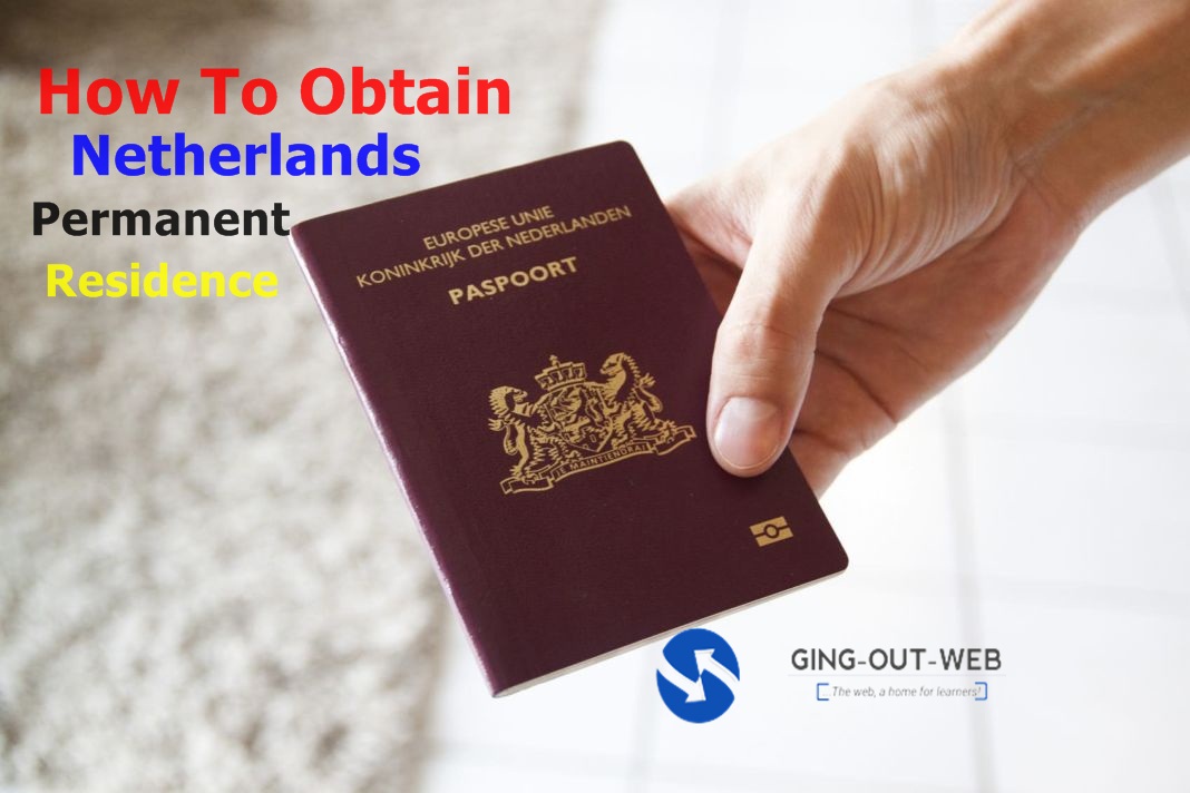 How To Obtain Netherlands Permanent Residence 