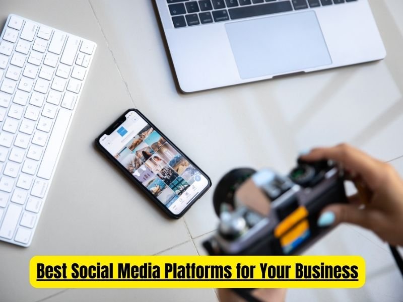 Social Media Platforms for Your Business