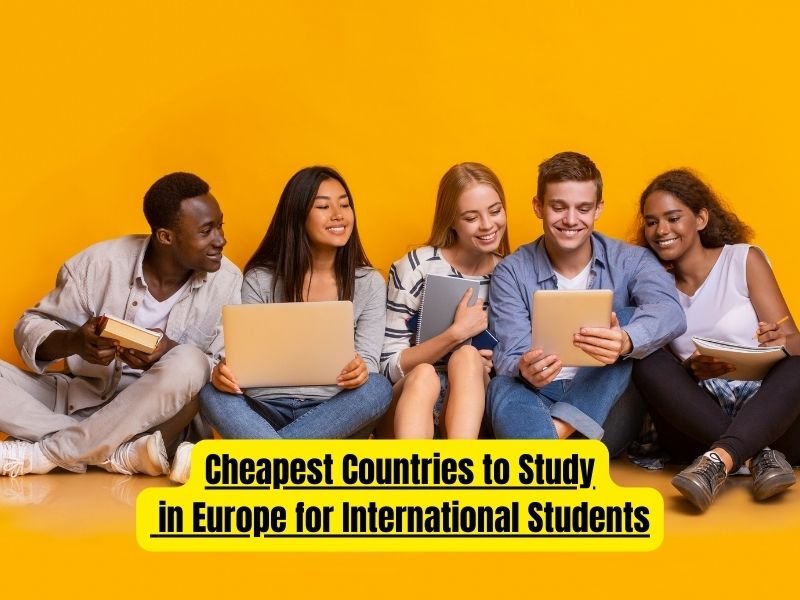 Cheapest Countries to Study in Europe for International Students